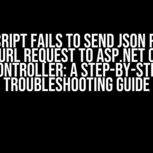 Bash Script Fails to Send JSON Payload in cURL Request to ASP.NET Core Controller: A Step-by-Step Troubleshooting Guide