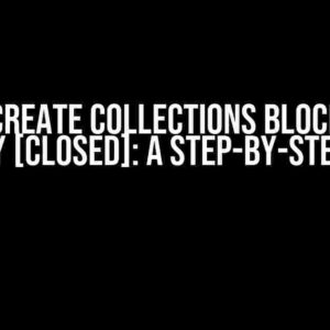 How to Create Collections Block Loop in Shopify [Closed]: A Step-by-Step Guide